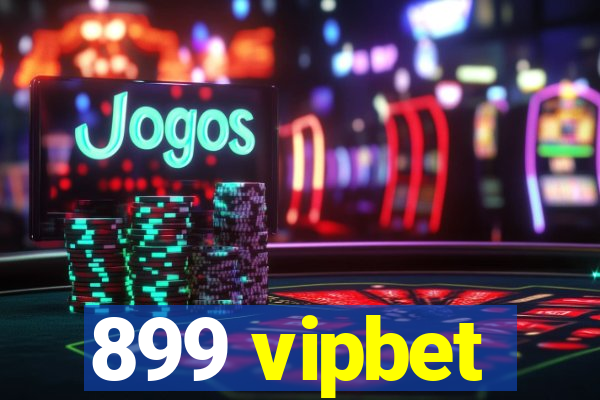 899 vipbet